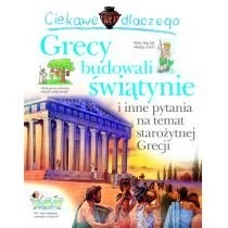 Zdjęcie produktu Ciekawe dlaczego grecy budowali świątynie Wydawnictwo Olesiejuk