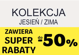 Kolekcja Jesień/Zima -50%