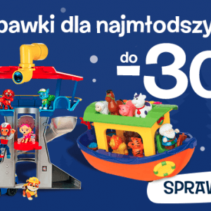 Zabawki dla najmłodszych -30%