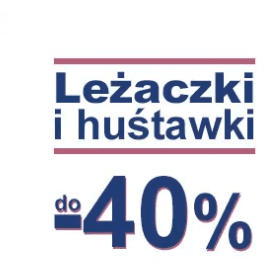 Leżaczki i huśtawki do -40%