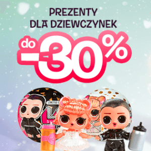 Prezenty dla dziewczynek do -30%