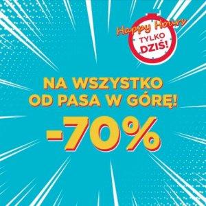 Happy Hours -70% na wszystko od pasa w górę