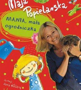 Książka "Mania, mała ogrodniczka" w super cenie