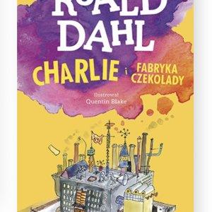 Charlie i fabryka czekolady Roald Dahl