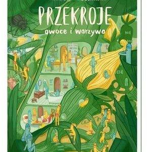 Książka " Przekroje: owoce i warzywa" -29%