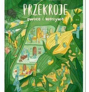 Książka " Przekroje: owoce i warzywa" -29%