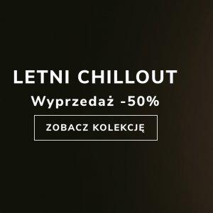 Letni chill out! Wyprzedaż -50%