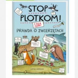 Stop plotkom! Cała prawda o zwierzętach