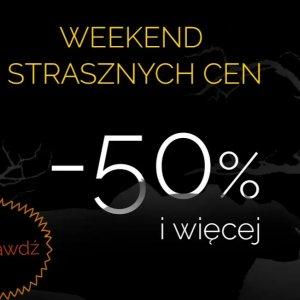 Weekend strasznych cen do -50%