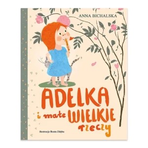 Zdjęcie produktu Adelka i małe WIELKIE rzeczy Bis
