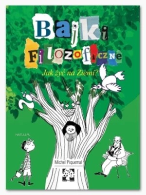 Zdjęcie produktu Bajki filozoficzne. Jak żyć na ziemi?