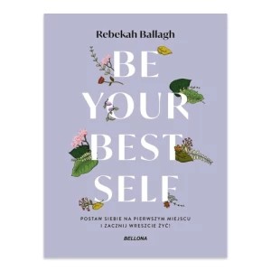 Zdjęcie produktu Be your best self Wydawnictwo bellona