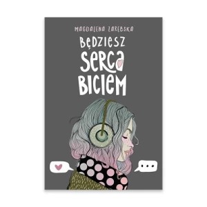 Zdjęcie produktu Będziesz serca biciem Nowa baśń