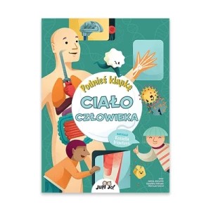 Zdjęcie produktu Ciało człowieka. Podnieś klapkę Jupi jo!