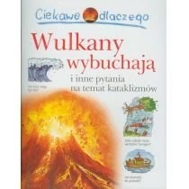 Zdjęcie produktu Ciekawe dlaczego - Wulkany wybuchają Wydawnictwo Olesiejuk
