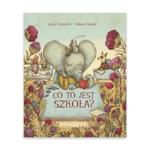 Zdjęcie produktu Co to jest szkoła? Tako