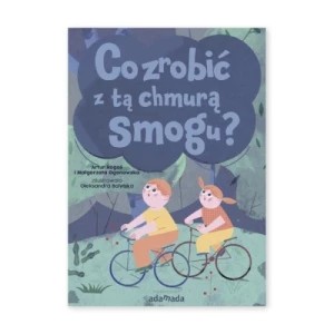 Zdjęcie produktu Co zrobić z tą chmurą smogu? Adamada