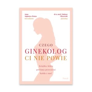 Zdjęcie produktu Czego ginekolog ci nie powie Pascal