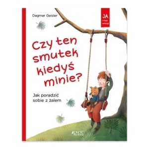 Zdjęcie produktu Czy ten smutek kiedyś minie? Jedność