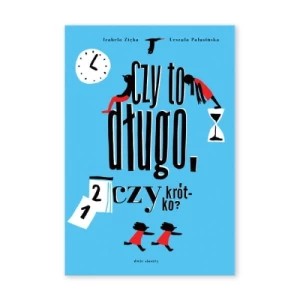 Zdjęcie produktu Czy to długo, czy krótko Dwie siostry