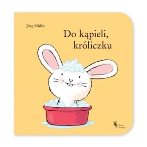 Zdjęcie produktu Do kąpieli, króliczku Dwie siostry