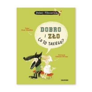 Zdjęcie produktu Dobro i zło, co to takiego? Zakamarki