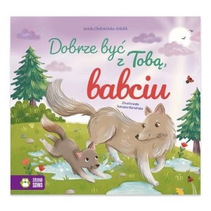 Zdjęcie produktu Dobrze być z Tobą, babciu Zielona sowa
