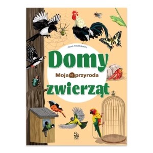 Zdjęcie produktu Domy zwierząt. Moja przyroda Sbm