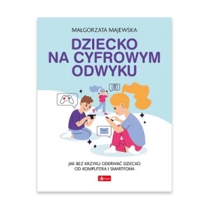 Zdjęcie produktu Dziecko na cyfrowym odwyku Dragon