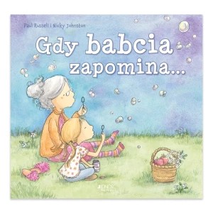 Zdjęcie produktu Gdy babcia zapomina... Jedność