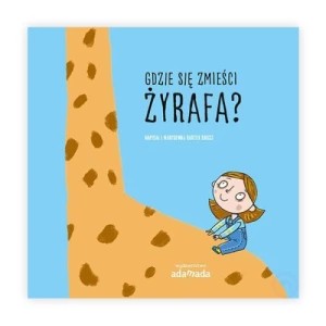 Zdjęcie produktu Gdzie się zmieści żyrafa? Adamada