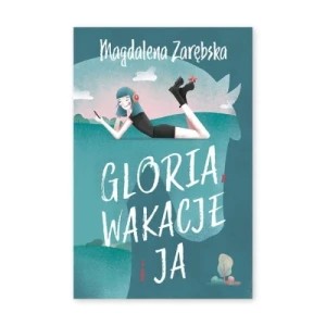 Zdjęcie produktu Gloria wakacje i ja Bis
