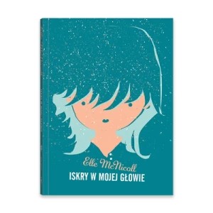 Zdjęcie produktu Iskry w mojej głowie Dwie siostry