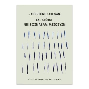 Zdjęcie produktu Ja, która nie poznałam mężczyzn Artrage
