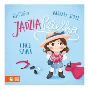 Zdjęcie produktu Jadzia Pętelka chce sama Zielona sowa