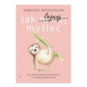 Zdjęcie produktu Jak lepiej myśleć Feeria