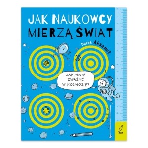 Zdjęcie produktu Jak naukowcy mierzą świat Wilga