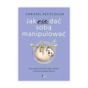 Zdjęcie produktu Jak nie dać sobą manipulować Feeria