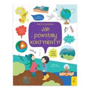 Zdjęcie produktu Jak powstały kontynenty? Co i jak? Wilga