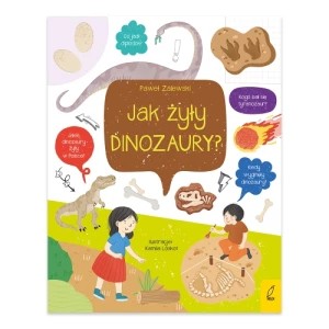 Zdjęcie produktu Jak żyły dinozaury? Co i jak? Wilga