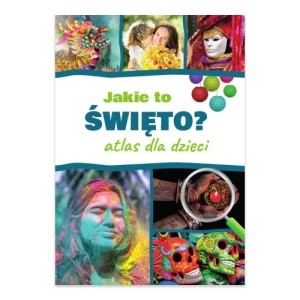Zdjęcie produktu Jakie to święto? Atlas dla dzieci Sbm