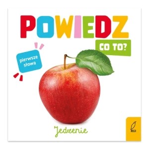 Zdjęcie produktu Jedzenie. Powiedz co to? Wilga