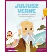 Zdjęcie produktu Juliusz Verne. Autor wspaniałych opowieści o niezwykłych podróżach. Moi Bohaterowie Słowne Młode