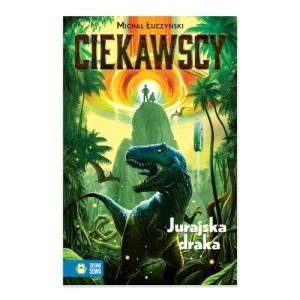 Zdjęcie produktu Jurajska draka. Ciekawscy Zielona sowa