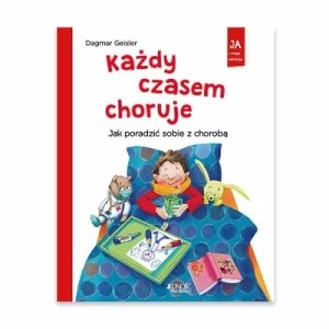 Zdjęcie produktu Każdy czasem choruje Jedność