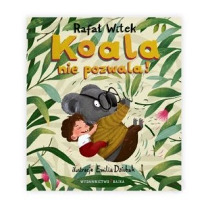 Zdjęcie produktu Koala nie pozwala! Bajka