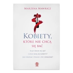 Zdjęcie produktu Kobiety, które nie chcą się bać Rebis