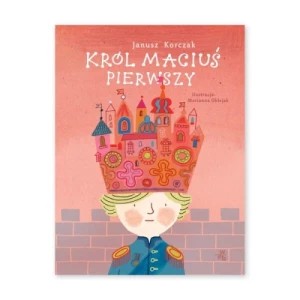 Zdjęcie produktu Król Maciuś Pierwszy Wilga