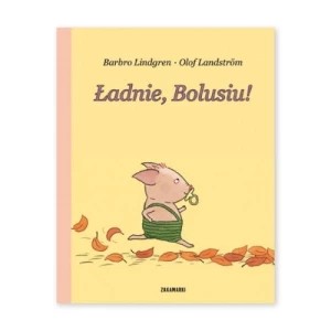 Zdjęcie produktu Ładnie, Bolusiu! Zakamarki