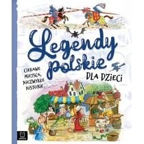 Zdjęcie produktu Legendy polskie dla dzieci. Ciekawe miejsca, niezwykłe historie AKSJOMAT